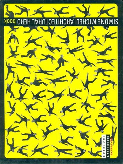 Simone Micheli architectural hero. Ediz. italiana e inglese - Simone Micheli - copertina