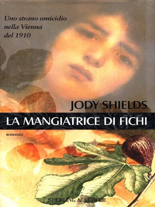 La mangiatrice di fichi - Jody Shields - copertina