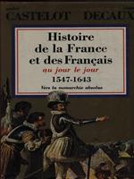 Histoire de la France et des Francais aujour le jour 1547-1643
