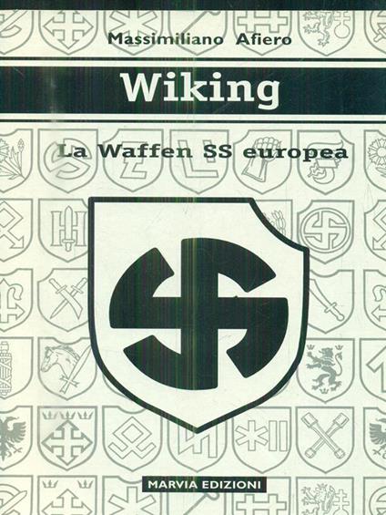 Wiking. La Waffen SS europea - Massimiliano Afiero - copertina