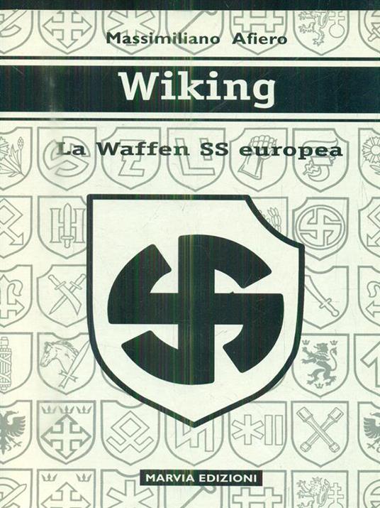 Wiking. La Waffen SS europea - Massimiliano Afiero - copertina