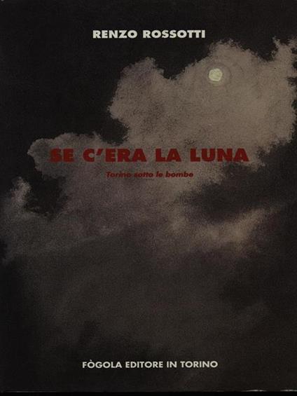 Se c'era la luna - Renzo Rossotti - copertina