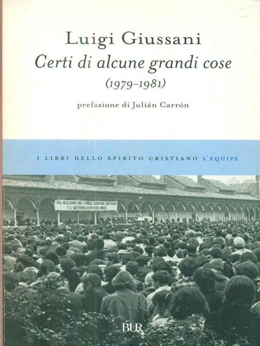 Certi di alcune grandi cose (1979-1981) - Luigi Giussani - copertina