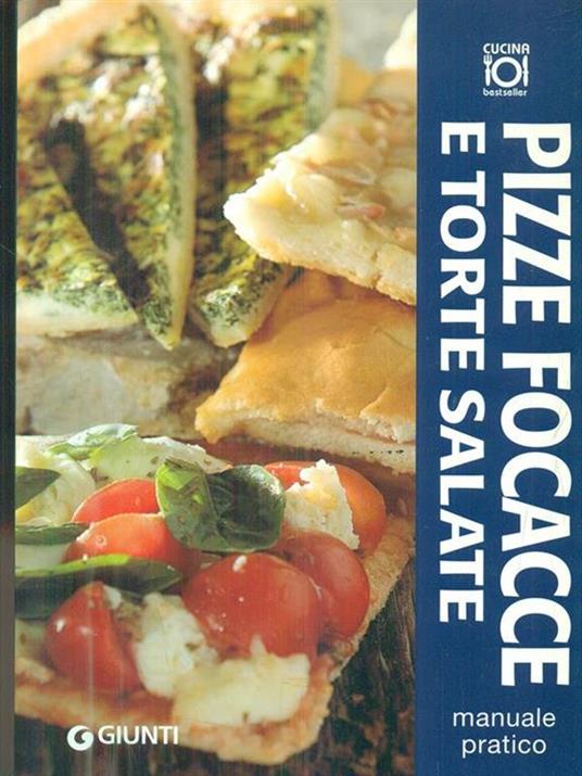 Pizze, focacce e torte salate. Manuale pratico - copertina