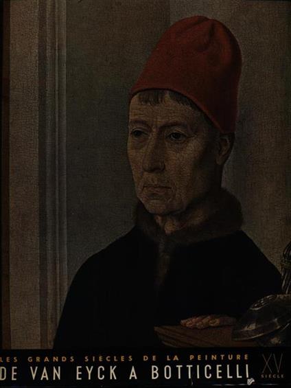 XV Siecle. De Van Eyck a Botticelli - Jacques Lassaigne - copertina