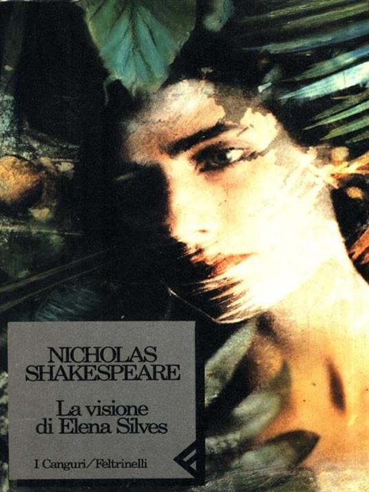 La visione di Elena Silves - Nicholas Shakespeare - copertina