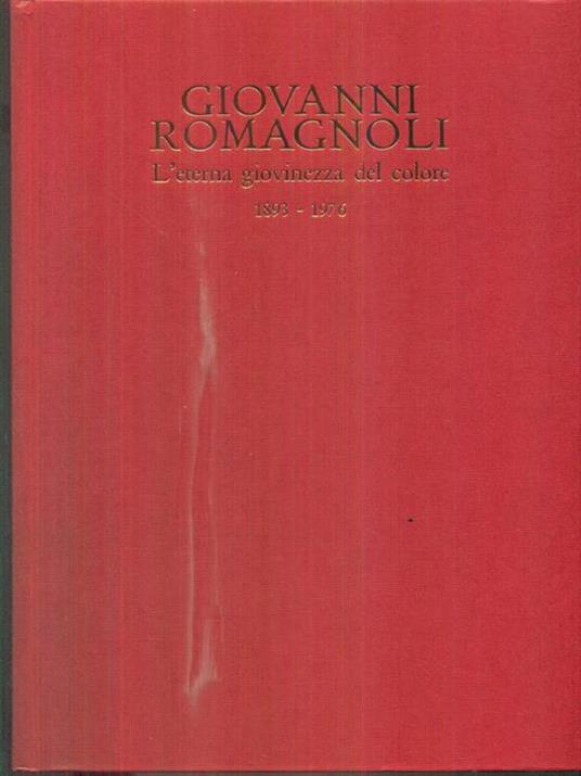 Giovanni Romagnoli. L'eterna giovinezza del colore - copertina