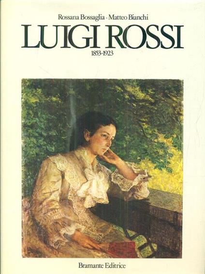 Luigi Rossi. 1853-1923 - Rossana Bossaglia - copertina