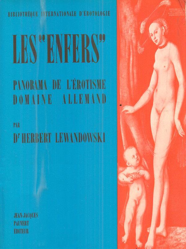 Les enfers. Panorama de l'érotisme domaine allemand