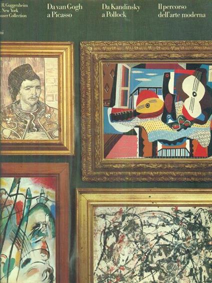 Da van Gogh a Picasso, da Kandinsky a Pollock: il percorso dell’arte moderna - copertina