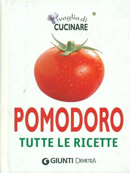 Pomodoro. Tutte le ricette - copertina