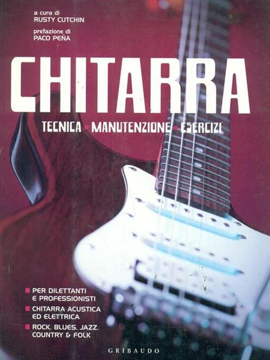 Chitarra. Tecnica, manutenzione, esercizi - Rusty Cutchin - copertina
