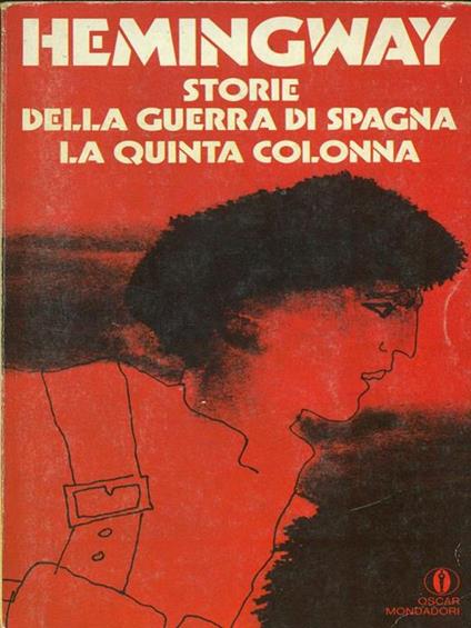 Storie della guerra di Spagna. La quinta colonna - Ernest Hemingway - copertina