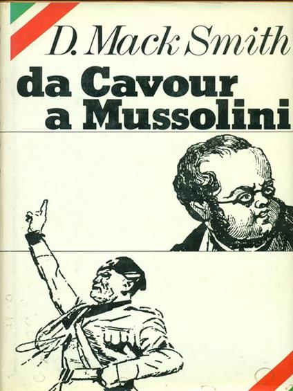 Da Cavour a Mussolini - Denis Mack Smith - copertina