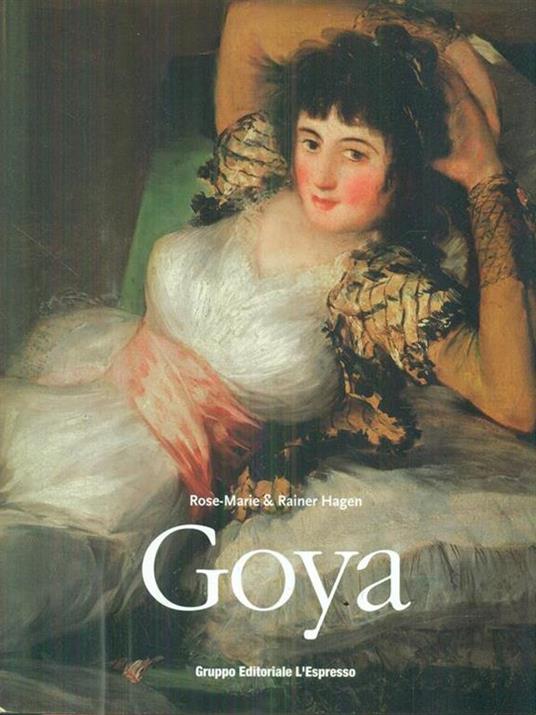 Francisco Goya. 1746-1828 - Rose-Marie Hagen - copertina
