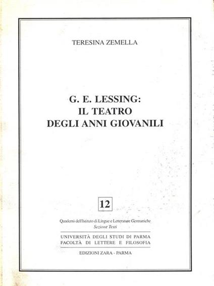 G. E. Lessing: Il Teatro Degli Anni Giovanili - Teresina Zemella - copertina