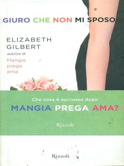 Giuro che non mi sposo - Elizabeth Gilbert - copertina