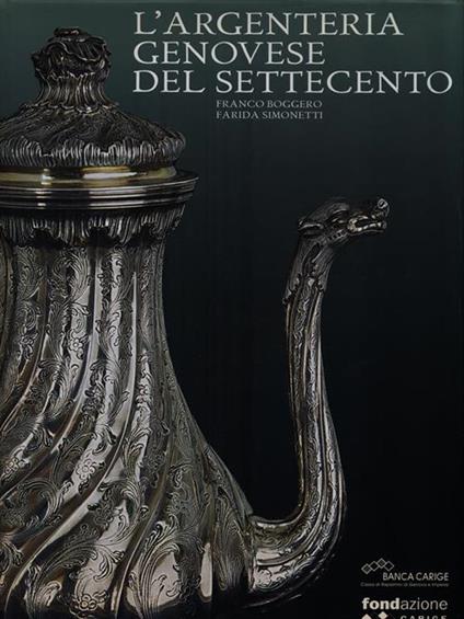 L' argenteria genovese del settecento - Franco Boggero - copertina