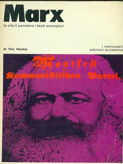 Marx. La vita il pensiero i testi esemplari - Tito Perlini - copertina
