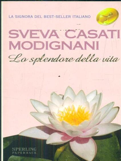 Lo splendore della vita - Sveva Casati Modignani - copertina