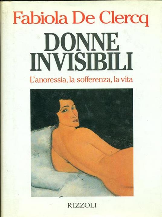 Donne invisibili. L'anoressia, la sofferenza, la vita - Fabiola De Clercq - copertina