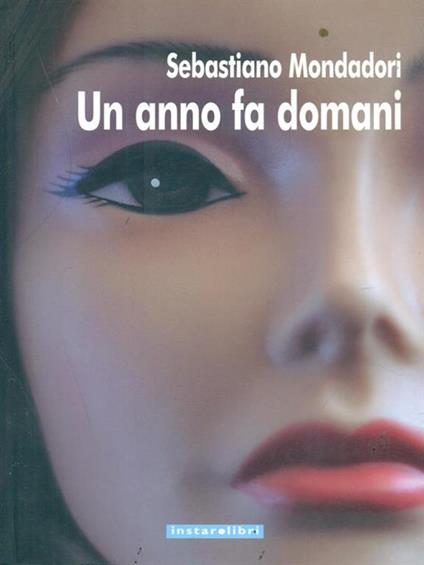 Un anno fa domani - Sebastiano Mondadori - copertina