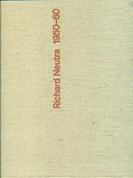 Richard Neutra. 1950-60. Buildings and Projects