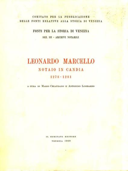 Leonardo Marcello. Notaio in Candia 1278-1281 - Mario Chiaudano - copertina