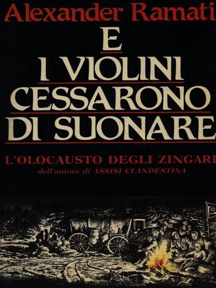 E i violini cessarono di suonare - Alexander Ramati - copertina