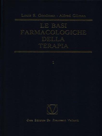 Le basi farmacologiche della terapia 2vv - Louis S. Goodman - copertina