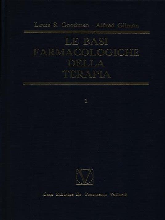 Le basi farmacologiche della terapia 2vv - Louis S. Goodman - copertina
