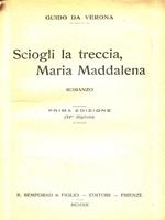Sciogli la tua treccia, Maria Maddalena