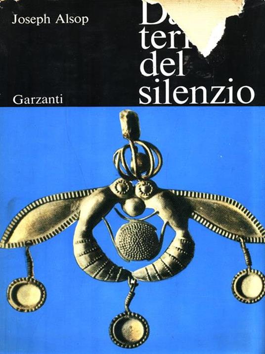 Dalla terra del silenzio - Joseph Alsop - copertina