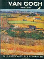 Van Gogh. Volume primo. Genio e follia