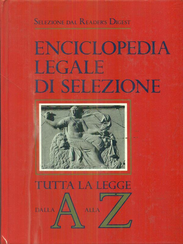 Enciclopedia Legale di Selezione. Tutta la legge dalla A alla Z