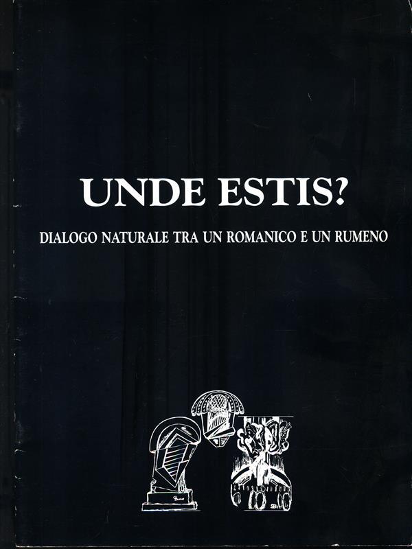 Unde Estis? Dialogo naturale tra un romanico e un rumeno