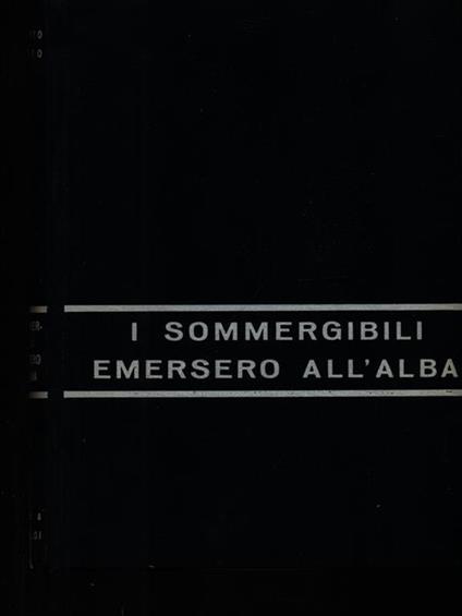 I sommergibili emersero all'alba - copertina