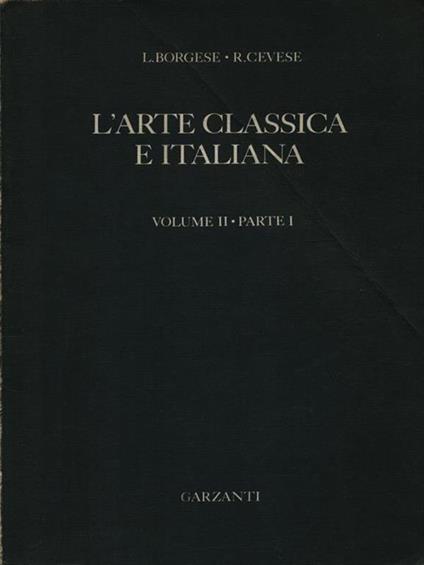 L' arte classica e italiana 2/2 - Leonardo Borgese - copertina