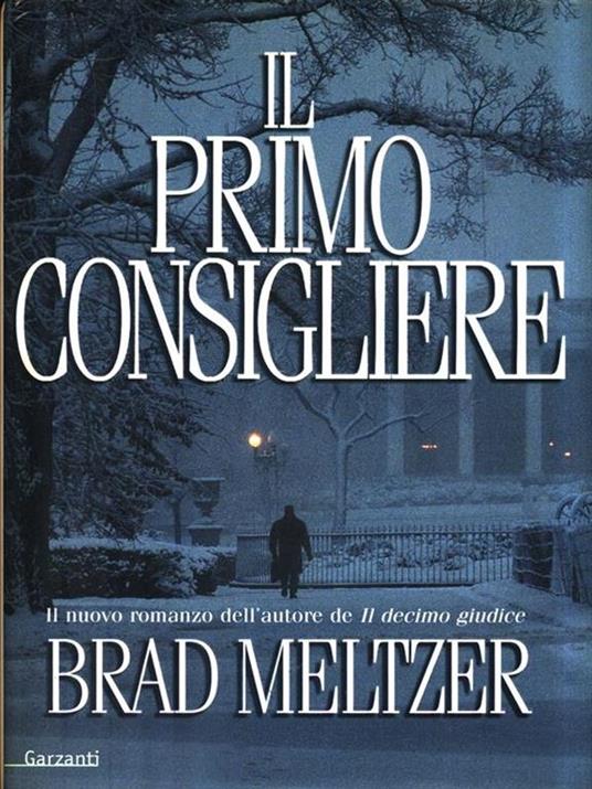 Il primo consigliere - Brad Meltzer - copertina