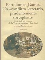 Un «conflitto letterario, prudentemente sorvegliato». Scritti di un censore della Venezia austriaca (1815-1824)