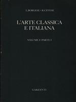 L' arte classica e italiana volume I parte I-II