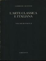 L' arte classica e italiana volume III parte I-II