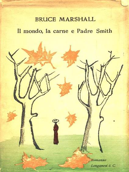 Il mondo la carne e Padre Smith - Bruce Marshall - copertina