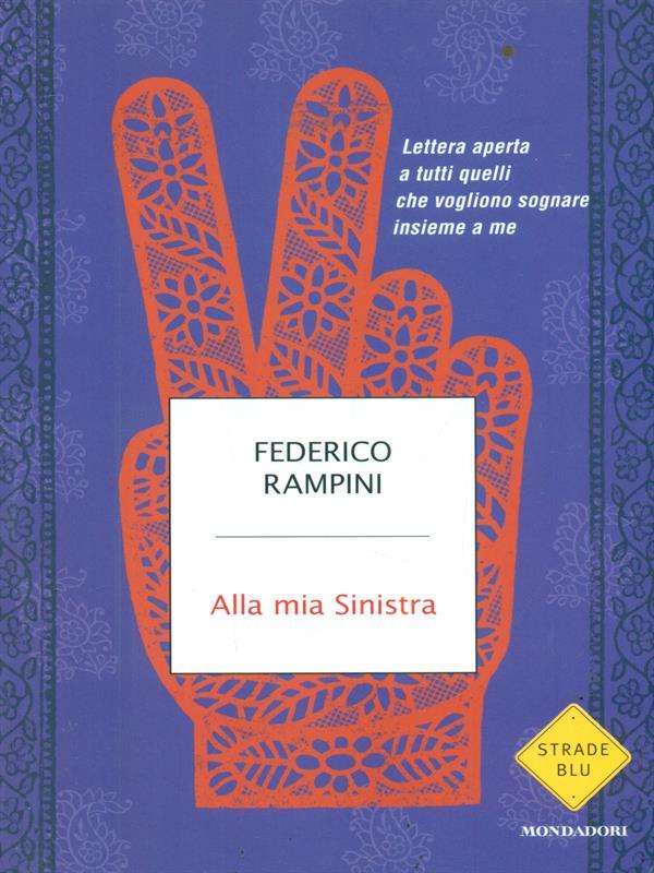 Alla mia sinistra. Lettera aperta a tutti quelli che vogliono sognare insieme a me