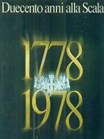 Duecento anni alla Scala. 1778-1978