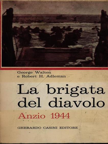 La brigata del diavolo Anzio 1944 - George Walton - copertina