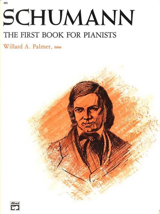 The First Book for the Pianist: Schumann - Willard A. Palmer - copertina