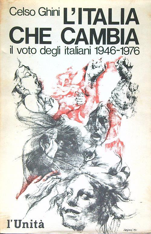 L' Italia che cambia. Il voto degli italiani 1946-1976