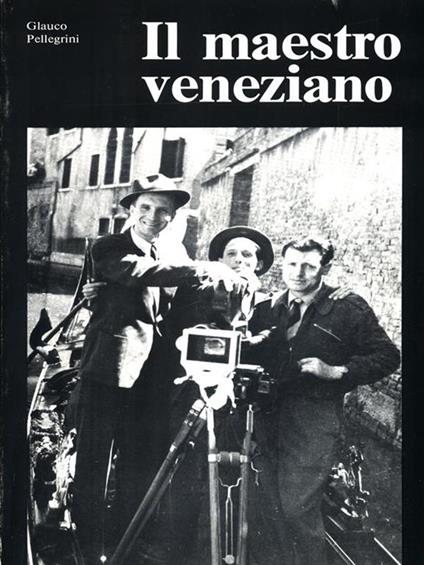 Il maestro veneziano - Glauco Pellegrini - copertina