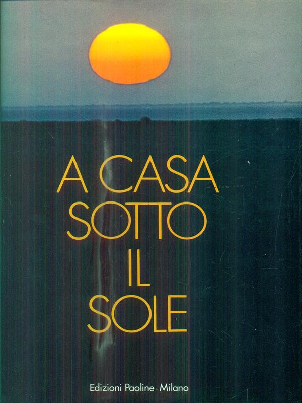 A casa sotto il sole